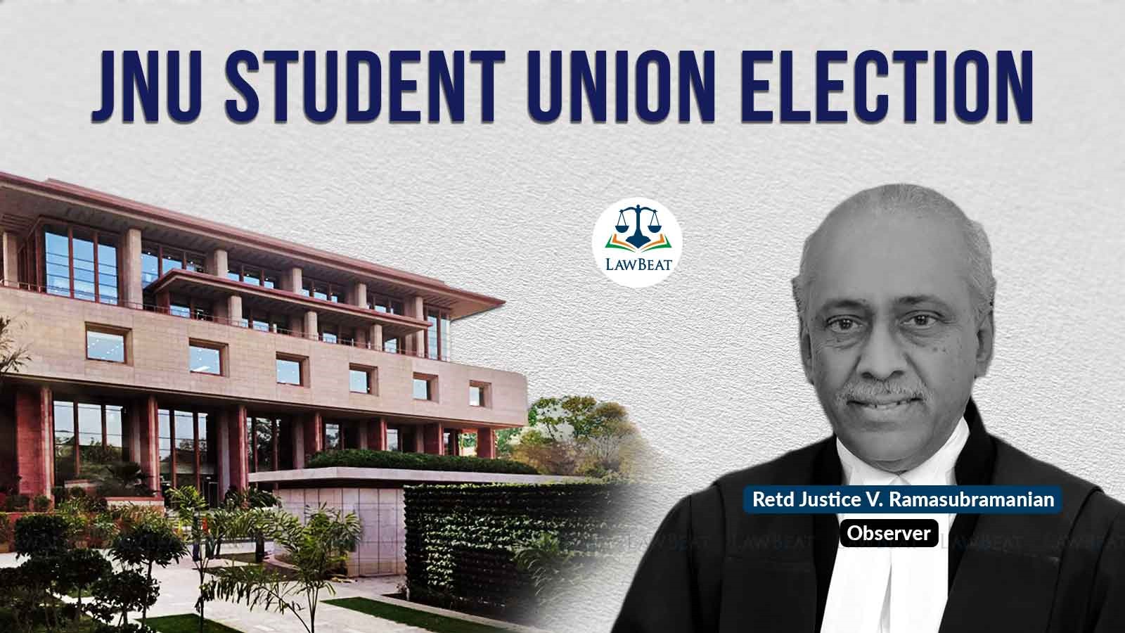 Delhi HC Appoints Retd Justice V Ramasubramanian as Observer In JNU Student Union Elections